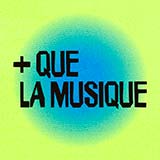 + que la musique